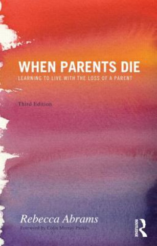 Kniha When Parents Die Rebecca Abrams