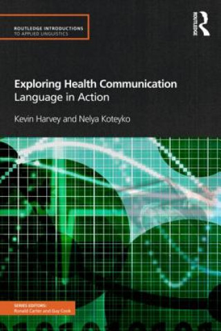 Kniha Exploring Health Communication Kevin Harvey