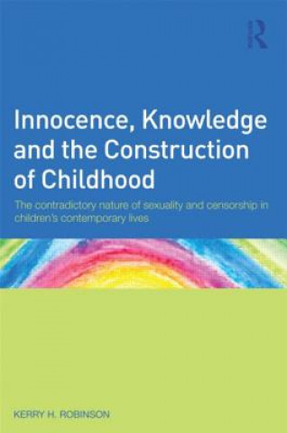 Carte Innocence, Knowledge and the Construction of Childhood Kerry Robinson