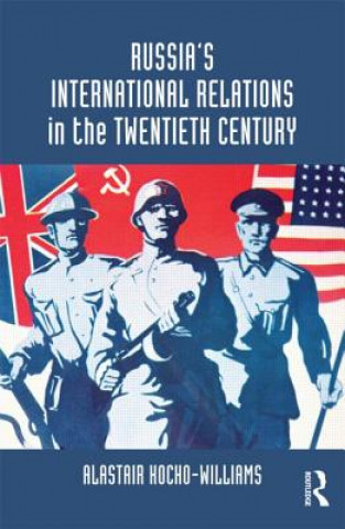 Carte Russia's International Relations in the Twentieth Century Alastair Kocho Williams
