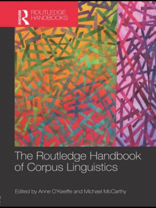 Kniha Routledge Handbook of Corpus Linguistics Anne OKeefe