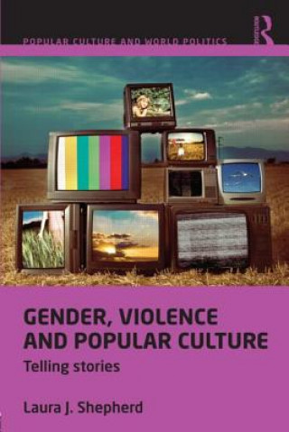 Книга Gender, Violence and Popular Culture Laura J Shepherd