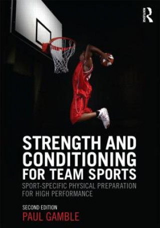 Книга Strength and Conditioning for Team Sports Paul Gamble