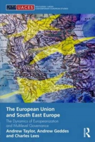 Kniha European Union and South East Europe Andrew Geddes