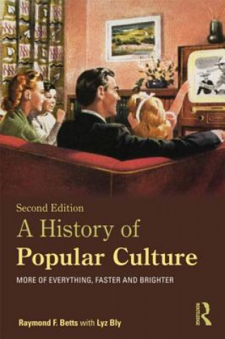 Kniha History of Popular Culture Raymond F Betts