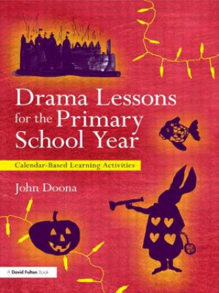 Книга Drama Lessons for the Primary School Year John Doona