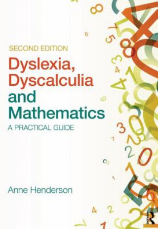 Könyv Dyslexia, Dyscalculia and Mathematics Anne Henderson