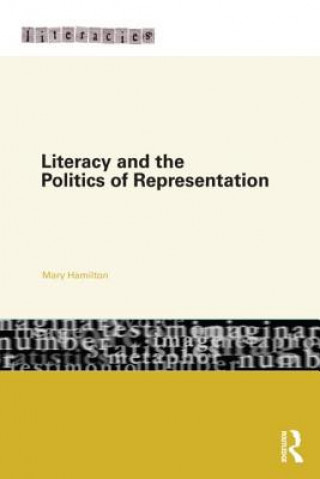 Kniha Literacy and the Politics of Representation Mary Hamilton