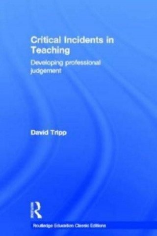 Book Critical Incidents in Teaching (Classic Edition) Tripp