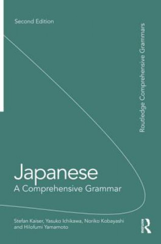 Knjiga Japanese: A Comprehensive Grammar Stefan Kaiser