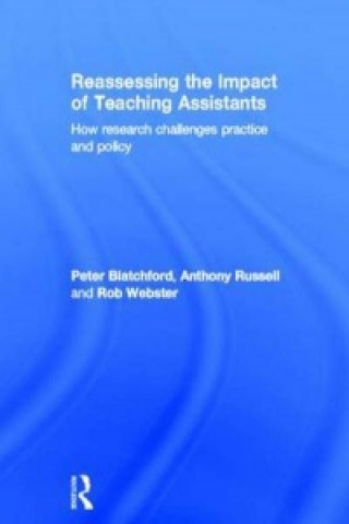 Kniha Reassessing the Impact of Teaching Assistants Peter Blatchford