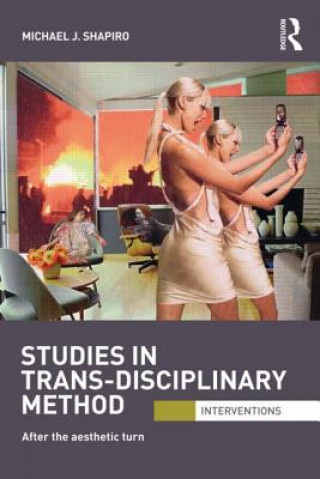 Könyv Studies in Trans-Disciplinary Method Michael Shapiro