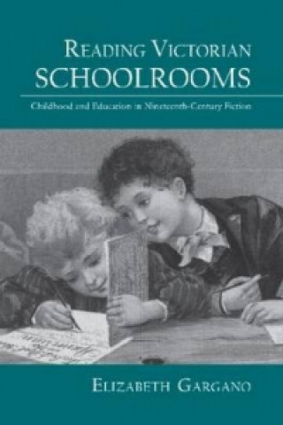 Книга Reading Victorian Schoolrooms Elizabeth Gargano