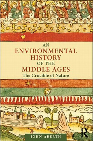 Carte Environmental History of the Middle Ages John Aberth