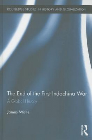 Carte End of the First Indochina War James Waite