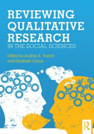 Carte Reviewing Qualitative Research in the Social Sciences Audrey A Trainor