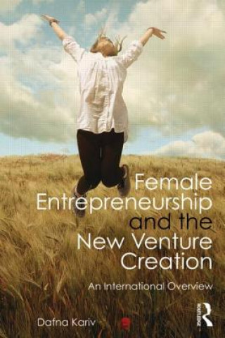 Book Female Entrepreneurship and the New Venture Creation Dafna Kariv