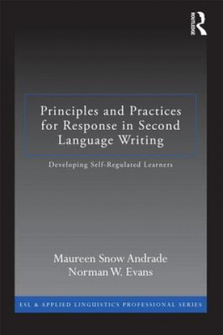 Książka Principles and Practices for Response in Second Language Writing Maureen Snow Andrade