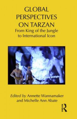 Kniha Global Perspectives on Tarzan Annette Wannamaker