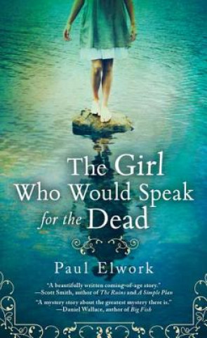 Kniha Girl Who Would Speak For The Dead Paul Elwork