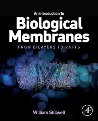 Książka Introduction to Biological Membranes William Stillwell