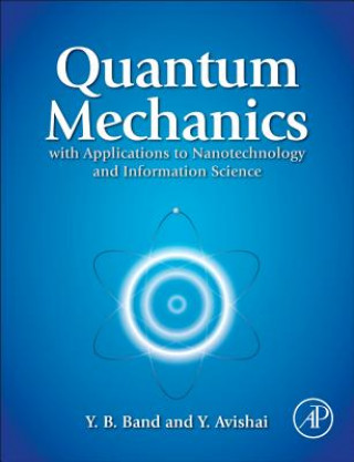 Könyv Quantum Mechanics with Applications to Nanotechnology and Information Science Yehuda Band