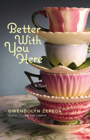 Kniha Better With You Here Gwendolyn Zepeda