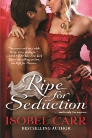 Knjiga Ripe for Seduction Isobel Carr