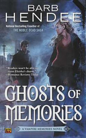 Kniha Ghosts of Memories Barb Hendee