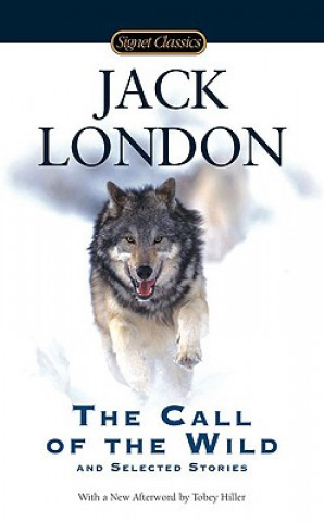 Könyv Call of the Wild and Selected Stories Jack London