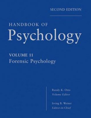 Kniha Handbook of Psychology - Forensic Psychology V11 2e Irving B. Weiner