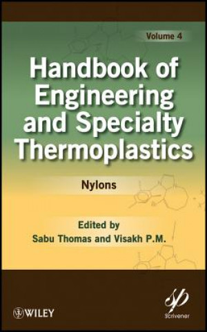 Книга Handbook of Engineering and Specialty cs: Volume 4, Nylons Sabu Thomas