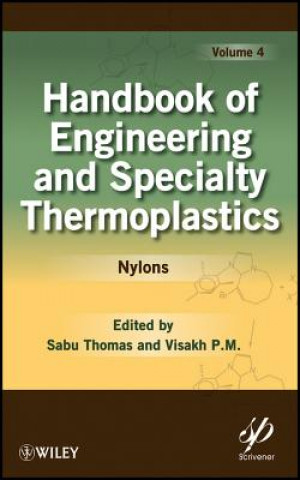 Livre Handbook of Engineering and Specialty cs: Volume 4, Nylons Sabu Thomas