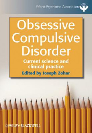 Kniha Obsessive Compulsive Disorder - Current Science and Clinical Practice Joseph Zohar