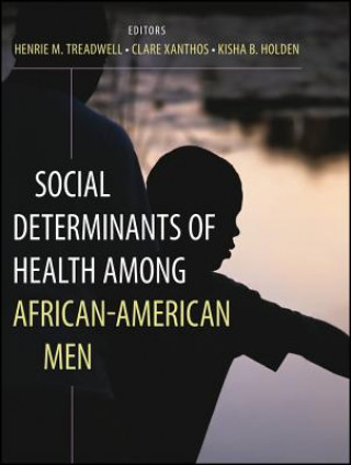 Książka Social Determinants of Health Among African American Men Henrie M. Treadwell