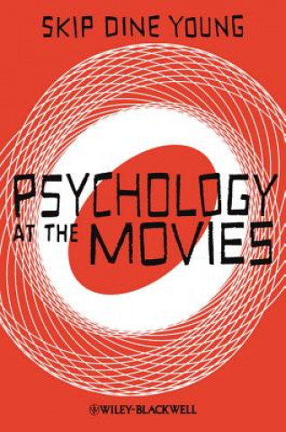 Könyv Psychology at the Movies Skip Dine Young