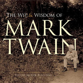 Könyv Wit and Wisdom of Mark Twain Mark Twain