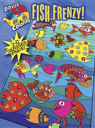 Carte 3-D Coloring Book - Fish Frenzy! Robin J Baker