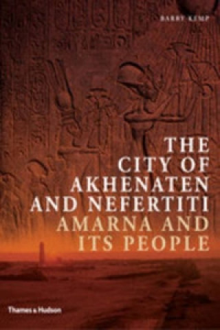 Carte City of Akhenaten and Nefertiti Barry Kemp