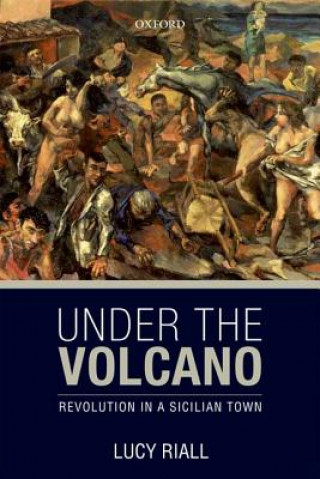 Book Under the Volcano Lucy Riall