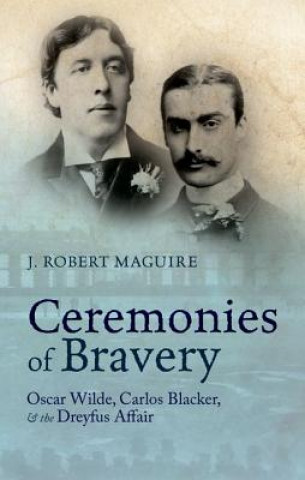 Book Ceremonies of Bravery J Robert Maguire