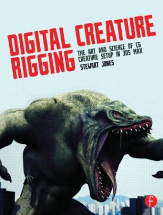 Книга Digital Creature Rigging Stewart Jones