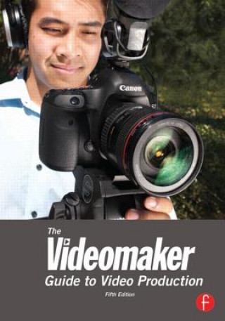 Книга Videomaker Guide to Video Production Videomaker