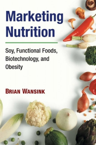 Kniha Marketing Nutrition Wansink