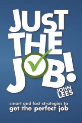 Książka Just the Job! John Lees