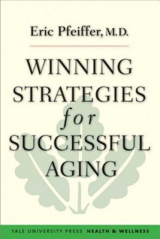 Kniha Winning Strategies for Successful Aging Eric Pfeiffer