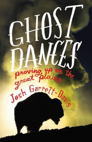 Kniha Ghost Dances Josh Garrett-Davis