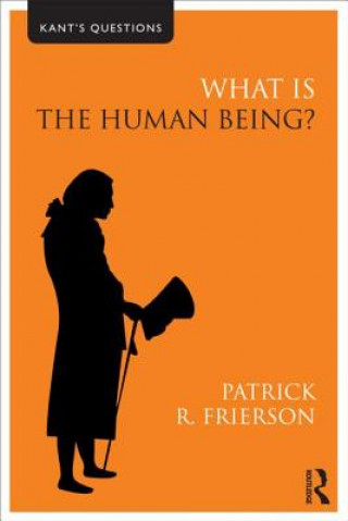 Książka What is the Human Being? Patrick Frierson