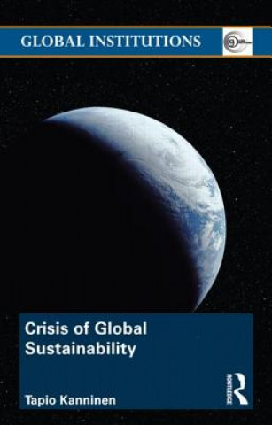 Книга Crisis of Global Sustainability Tapio Kanninen