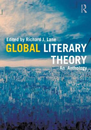 Carte Global Literary Theory Richard J Lane